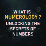 What is Numerology? – Unlocking the Secrets of Numbers